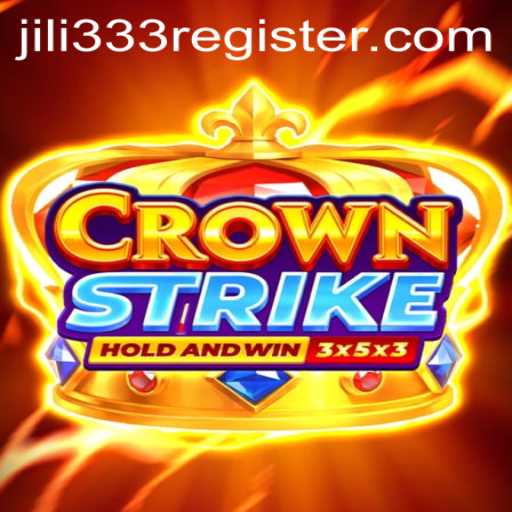 Crownstrike: The Ultimate Gaming Experience with JiLi333