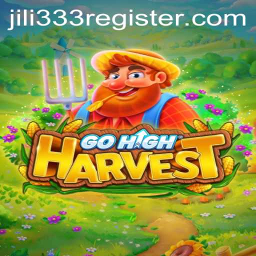 Exploring the Fascinating World of GoHighHarvest and the Influence of JiLi333